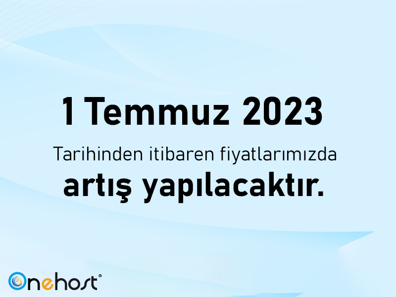 1 Temmuz 2023 Tarihinden itibaren fiyatlarımıza artış yapılacaktır.